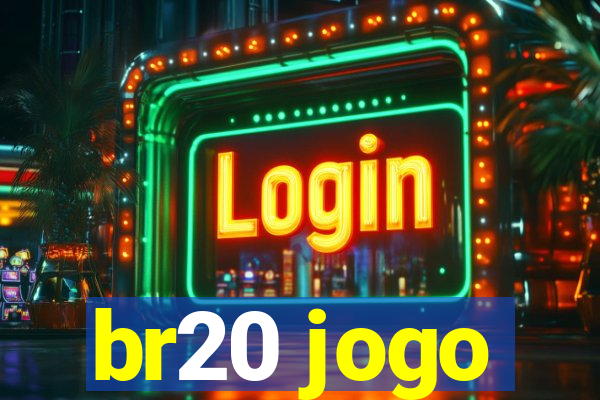 br20 jogo